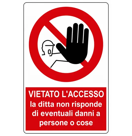 Cartello vietato  l'accesso la ditta non risponde di eventuali danni