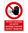 Cartello vietato  l'accesso no entry