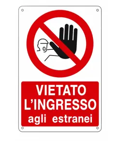 Cartello vietato  l'ingresso agli estranei