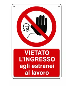 Cartello vietato  l'ingresso agli estranei al lavoro