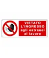 Cartello vietato  l'ingresso agli estranei al lavoro