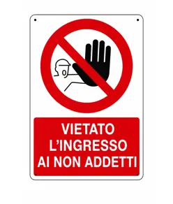 Cartello vietato  l'ingresso ai non addetti