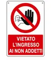 Cartello vietato  l'ingresso ai non addetti
