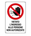 Cartello' vietato l'ingresso alle persone non autorizzate'