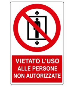 Cartello vietato  l'uso alle persone non autorizzate