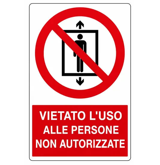 Cartello vietato  l'uso alle persone non autorizzate