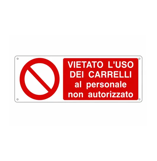 Cartello ''  vietato l'uso dei carrelli al personale non utorizzato