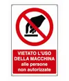 Cartello vietato  l'uso della macchina alle persone non autorizzate