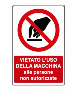 Cartello vietato  l'uso della macchina alle persone non autorizzate