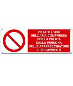 Cartello  vietato l'uso dell'aria compressa per la pulizia della persona delle apparecchiature e dei pavimenti