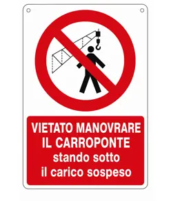 Cartello  vietato manovrare il carroponte stando sotto il carico sospeso