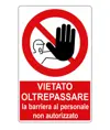 Cartello vietato  oltrepassare la barriera al personale non autorizzato