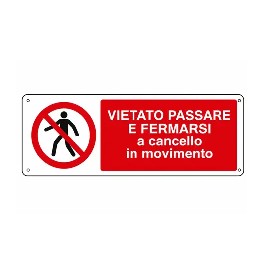 Cartello vietato  passare e fermarsi a cancello in movimento
