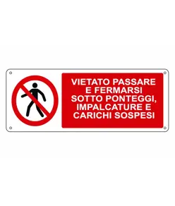 Cartello vietato  passare e fermarsi sotto ponteggi, impalcature e carichi sospesi