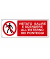 Cartello vietato  salire e scendere all'esterno dei ponteggi