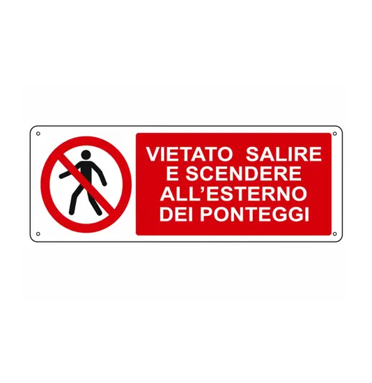 Cartello vietato  salire e scendere all'esterno dei ponteggi