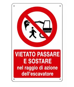 Cartello vietato sostare raggio azione escavatore