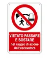 Cartello vietato sostare raggio azione escavatore
