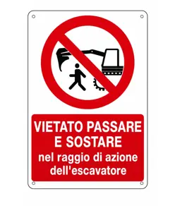 Cartello vietato sostare raggio azione escavatore