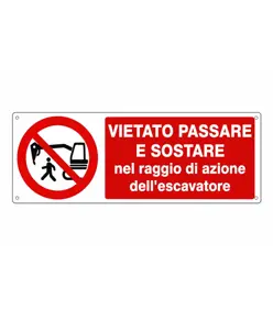 Cartello vietato sostare raggio azione escavatore