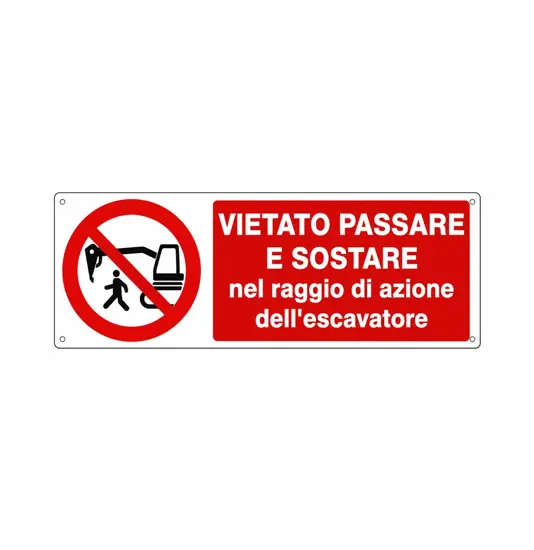 Cartello vietato sostare raggio azione escavatore