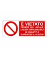 Cartello vietato  tenere nel locale liquidi infiammabili in quantità superiori a 10 litri