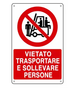 Cartello vietato  trasportare e sollevare persone