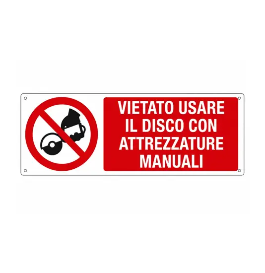 Cartello  vietato usare disco con attrezzature manuali