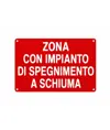 Cartello 'zona con impianto di spegnimento a schiuma'