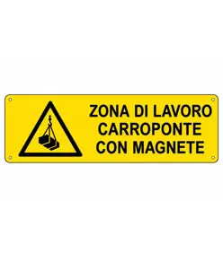 Cartello 'zona di lavoro carroponte con magnete'