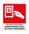 Etichette adesive 'interruttore elettrico generale, manovrare solo in caso d'incendio'