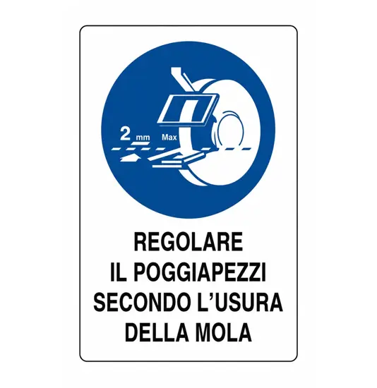 etichette adesive obbligo  regolare il poggiapezzo secondo l'usura della mola
