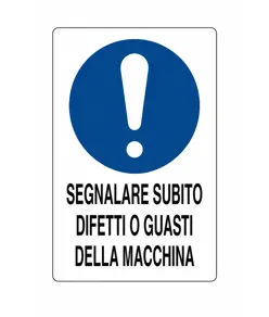 etichette adesive obbligo  segnalare subito, difetti o guasti della macchina