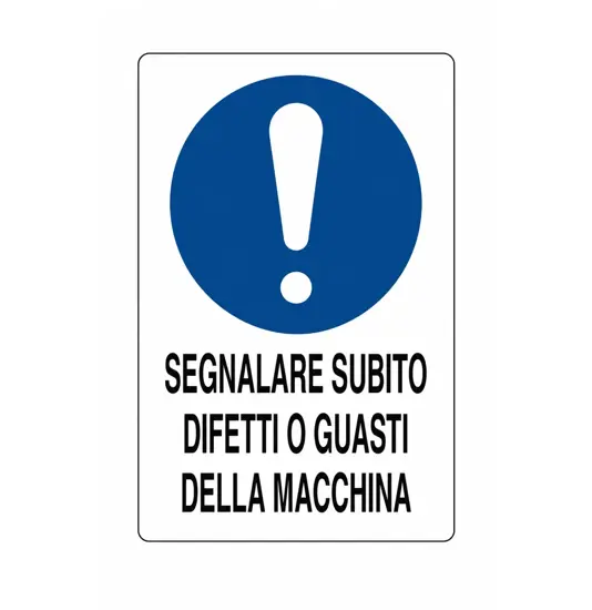 etichette adesive obbligo  segnalare subito, difetti o guasti della macchina