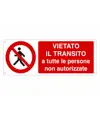 etichette adesive  vietato il transito a tutte le persone non autorizzate