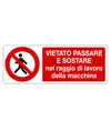 etichette  vietato passare e sostare nel raggio di lavoro