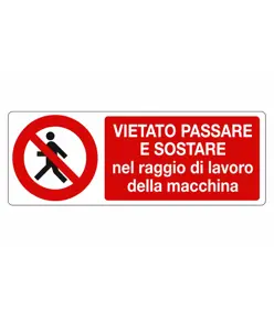 etichette  vietato passare e sostare nel raggio di lavoro