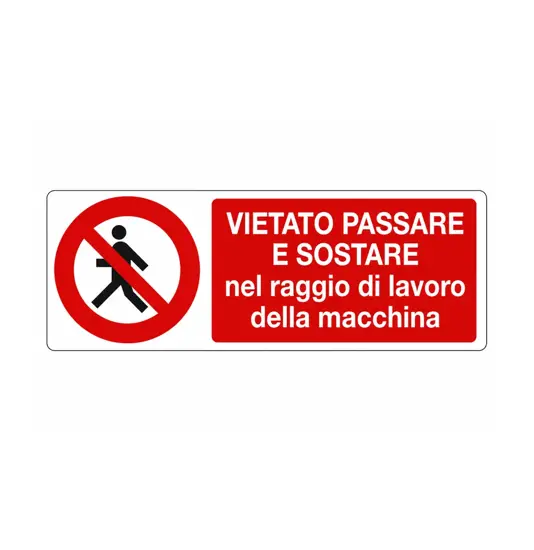 etichette  vietato passare e sostare nel raggio di lavoro