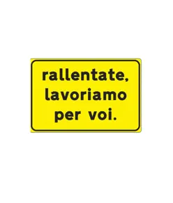 Cartello rallentate lavoriamo per voi - cantiere temporaneo