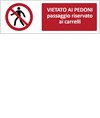 Cartello vietato  ai pedoni passaggio riservato ai carrelli