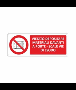 Cartello vietato  depositare materiali davanti a porte - scale vie di esodo