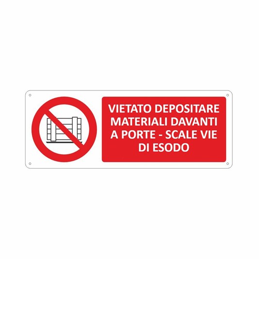 Cartello vietato depositare materiali davanti a porte - scale vie di esodo Cartello vietato depositare materiali davanti a porte - scale vie di esodo