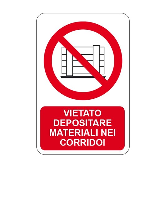 Cartello vietato depositare materiali nei corridoi Cartello vietato depositare materiali nei corridoi