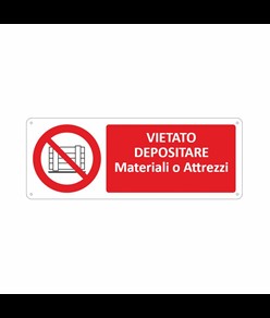 Cartello vietato  depositare materiale o attrezzi