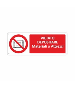 Cartello vietato  depositare materiale o attrezzi