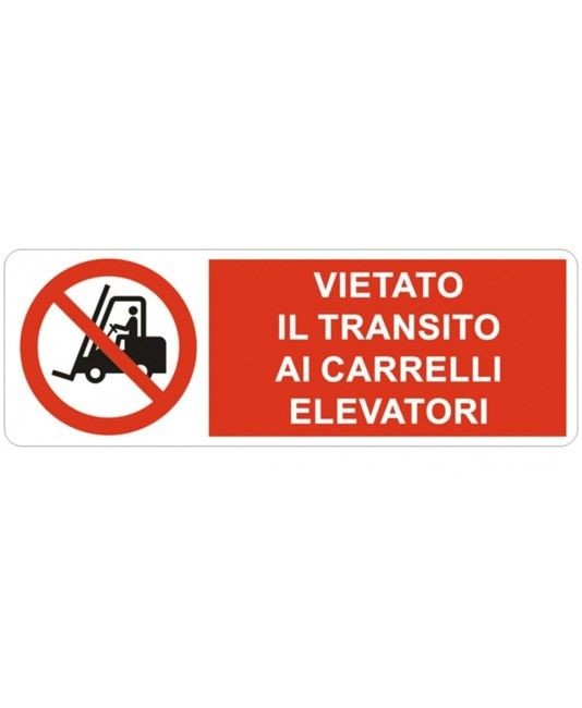 Cartello vietato  il transito ai carrelli elevatori Cartello vietato  il transito ai carrelli elevatori