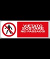 Cartello vietato  sostare nei passaggi